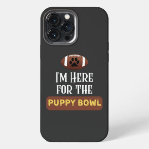 Ik ben hier voor de Puppy Bowl Grappige Hond iPhone 13 Pro Max Hoesje
