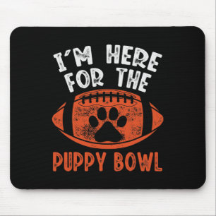 Ik ben hier voor de Puppy Bowl - Grappige Honden U Muismat