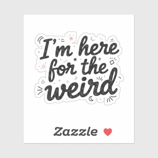 Ik ben hier voor de rare grappige quote sticker (Vel)