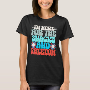 Ik ben hier voor de snacks 4 juli Vrouwen Jongens  T-shirt