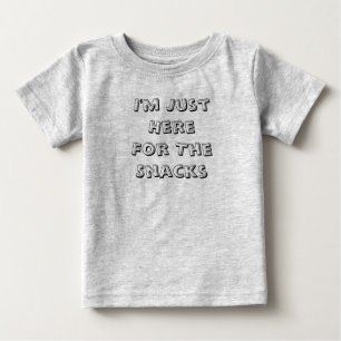 Ik ben hier voor de snacks Baby Baby T-Shirt