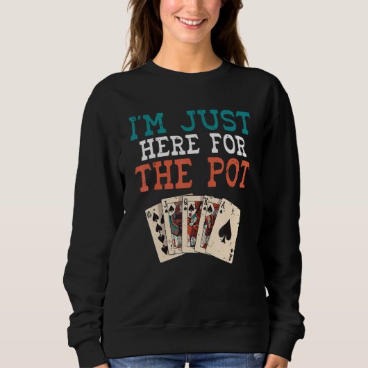 Ik ben hier voor de speelkaartenpoker. trui (Voorkant)