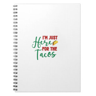 Ik ben hier voor de Tacos-Food-Foodie-Tacos Notitieboek