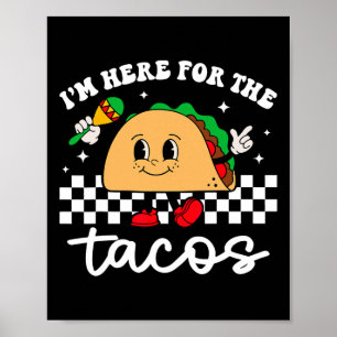 Ik ben hier voor de Tacos Mexicaanse Cinco De Mayo Poster