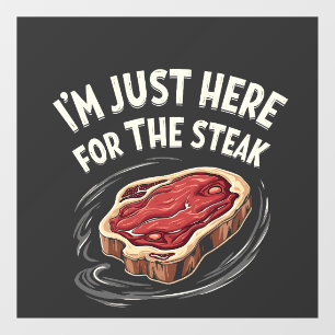 Ik ben hier voor de vleesliefhebbers van biefstuk raamsticker