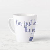 Ik ben hier voor de vreugde latte mok (Linkerhoek)