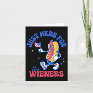 Ik ben hier voor de Wieners Funny Fourth of July Kaart