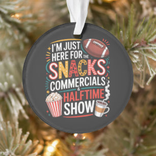 IK Ben Hier Voor Hapjes Reclames En De Rust Ornament