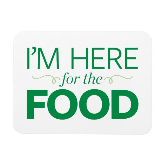 Ik ben hier voor het eten magneet (Horizontaal)
