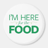 Ik ben hier voor het eten magneet (Voorkant)