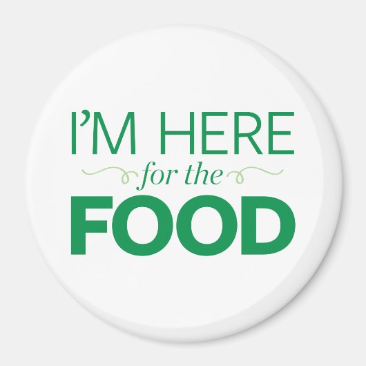 Ik ben hier voor het eten magneet (Voorkant)