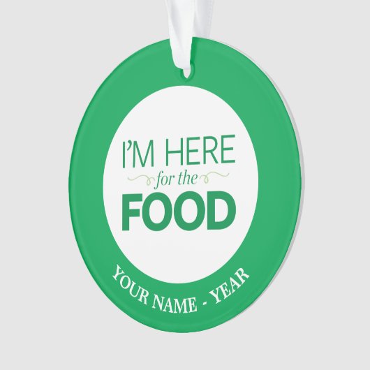 Ik ben hier voor het eten ornament (voorkant)