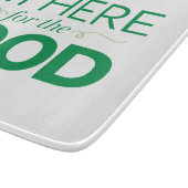 Ik ben hier voor het eten snijplank (Hoek)