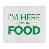 Ik ben hier voor het eten snijplank (Voorkant)