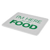 Ik ben hier voor het eten snijplank (Hoek)