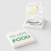 Ik ben hier voor het eten stenen onderzetter (Zijkant)