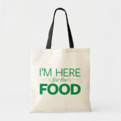Ik ben hier voor het eten tote bag (Voorkant)