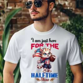 Ik ben hier voor het Half Time Show Football T-shirt