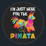 Ik ben hier voor het Pinata Funny Mexican Party 1 Ronde Sticker<br><div class="desc">Ik ben hier voor het Pinata Funny Mexican Party 1</div>