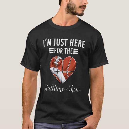 Ik ben hier voor het Show van de Halftijd T-shirt (Voorkant)
