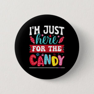 Ik ben hier voor het Snoep Fun Christmas Halloween Ronde Button 5,7 Cm