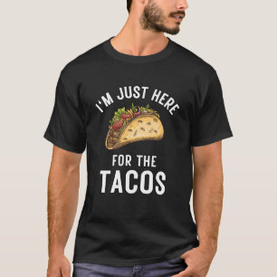 Ik ben hier voor het Tacos-eten, grappige Mexicaan T-shirt