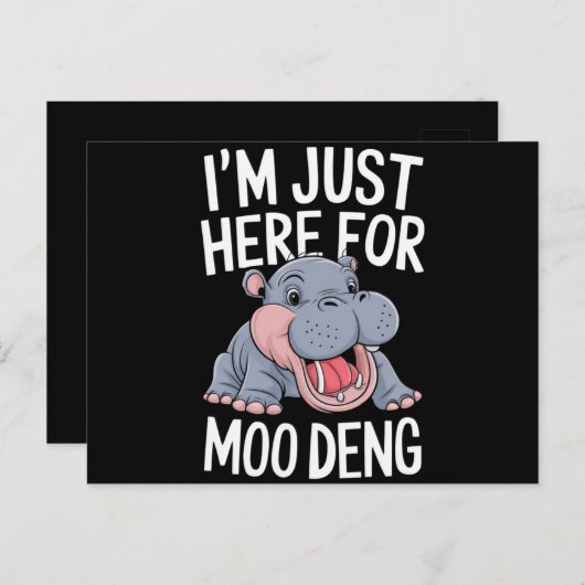 Ik ben hier voor Moo Deng Schattige Baby Hippo Briefkaart (Voorkant / Achterkant)