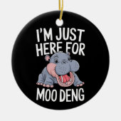 Ik ben hier voor Moo Deng Schattige Baby Hippo Keramisch Ornament (Voorkant)