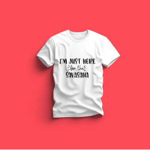 Ik ben hier voor Savasana Funny Yoga T-shirt