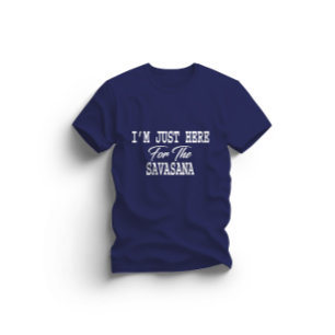 Ik ben hier voor Savasana Funny Yoga T-shirt