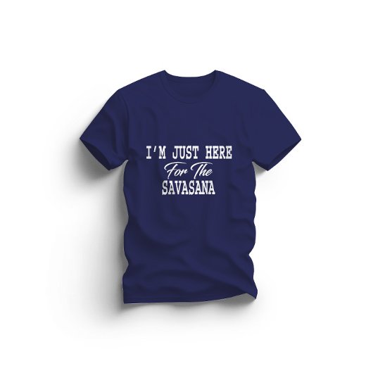 Ik ben hier voor Savasana Funny Yoga T-shirt