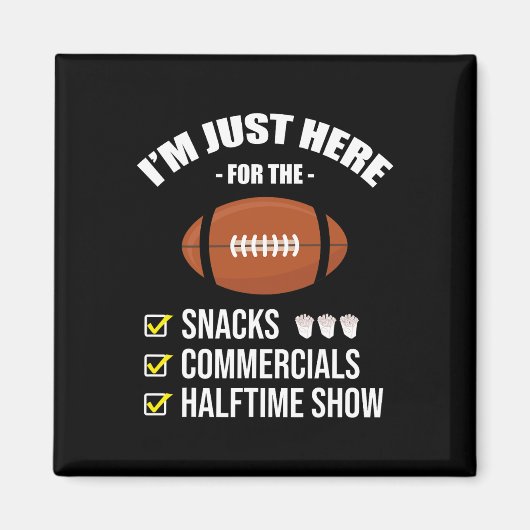 Ik ben hier voor snacks Commercials Halftime Show Magneet (Voorkant)