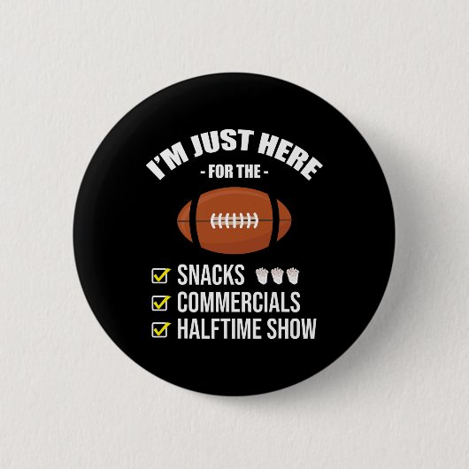 Ik ben hier voor snacks Commercials Halftime Show  Ronde Button 5,7 Cm (Voorkant)