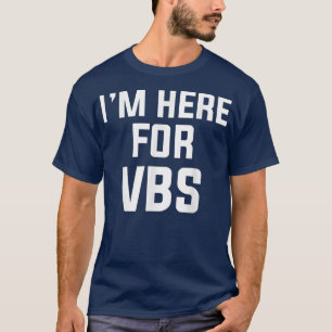 Ik ben hier voor Vbs Vacation Bible School jesus k T-shirt