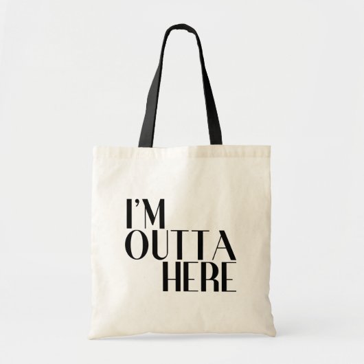 Ik ben hier weg grappig tote bag (Voorkant)