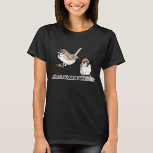 Ik ben hier weg Leuk Spreeuw Humor Cute Vogel T-shirt