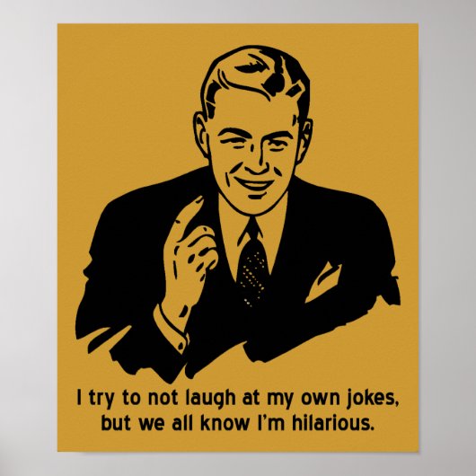 Ik ben Hilarious Funny Poster Sign (Voorkant)