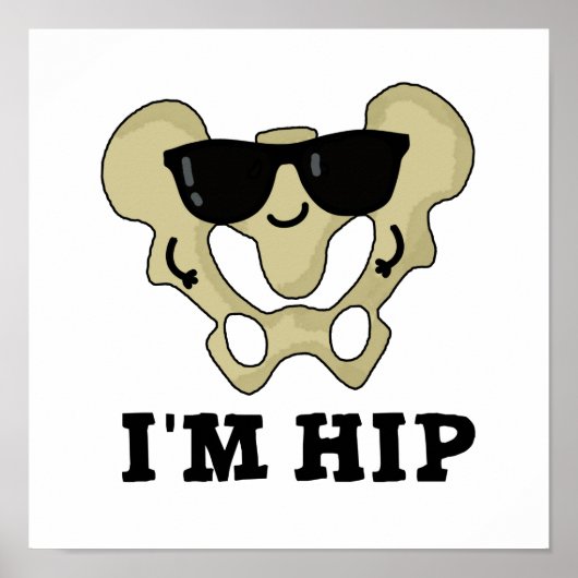 Ik ben Hip Funny Hipbone Anatomy Pun Poster (Voorkant)