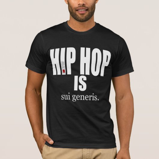 IK BEN HIP HOP - HIP HOP IS sui generis T-shirt (Voorkant)