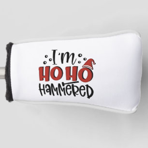 Ik ben Ho Ho Gehamerd Grappig Kerstmis Xmas Drink Golfheadcover