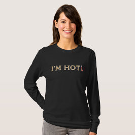 Ik ben hot grappig menopauze opvliegers t-shirt