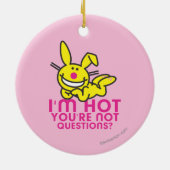 Ik ben Hot Je bent niet Keramisch Ornament (Achterkant)
