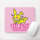 Ik ben Hot Je bent niet Muismat (Met muis)