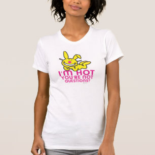 Ik ben Hot Je bent niet T-shirt