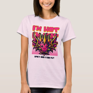 Ik ben Hot, Spiky, en ik kan vliegen! T-shirt