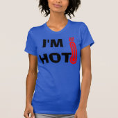 Ik ben Hot T-Shirt (Voorkant)