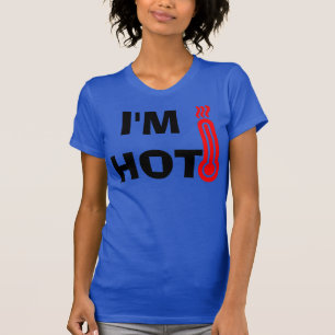 Ik ben Hot T-Shirt