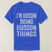 Ik ben Hudson Doing Hudson Dingen Fun Personalized T-shirt (Design voorkant)