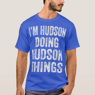 Ik ben Hudson Doing Hudson Dingen Fun Personalized T-shirt