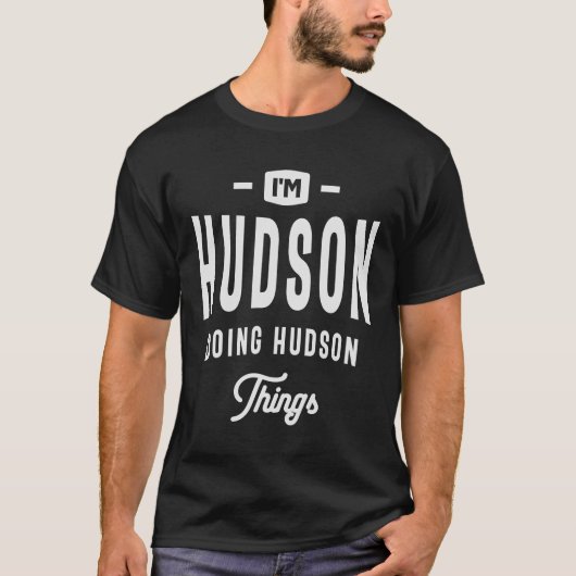 Ik ben Hudson Doing Hudson Things Custom Name Huds T-shirt (Voorkant)